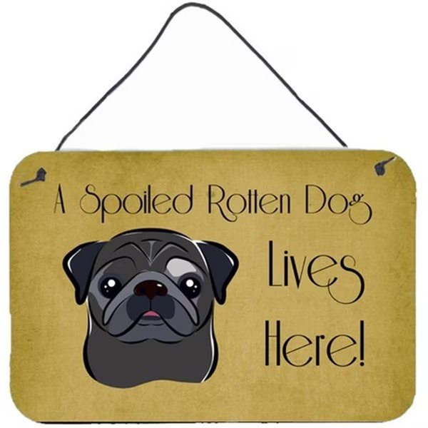 Black Pug Spoiled Dog Lives Here Wall and Door Hanging Prints, Carolines Treasures, Mfr#: BB1511DS812